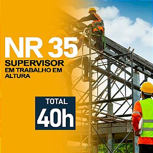 NR 35 - Supervisor de Trabalho em Altura (40 H. Semipresencial) - Formação e Reciclagem