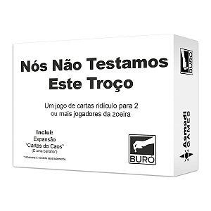 Nós Não Testamos Este Troço Jogo de Cartas Buró Humor