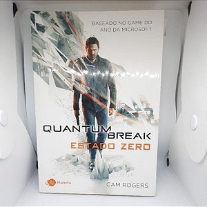 Livro Quantum Break Estado Zero - Cam Rogers