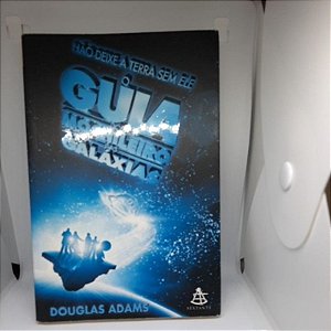 O Guia do mochileiro das galáxias - Volume 1