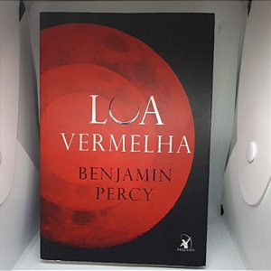 Lua vermelha - Benjamin Percy