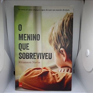 O menino que sobreviveu - Rhiannon Navin
