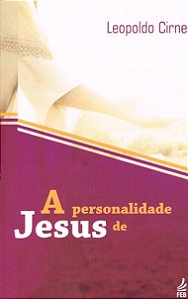A Personalidade de Jesus