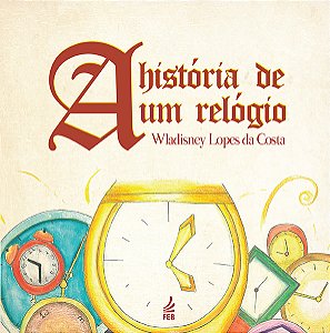 A História de um Relógio
