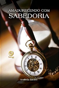 Amadurecendo com Sabedoria