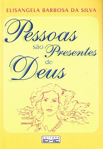 Pessoas São Presentes de Deus