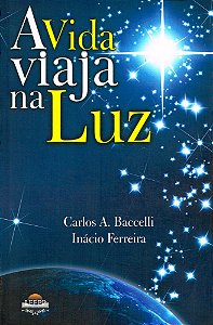 A Vida Viaja na Luz