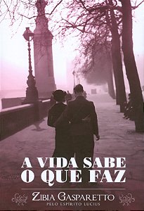 A Vida Sabe o que Faz