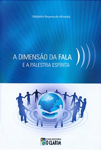 A Dimensão da Fala e a Palestra Espírita