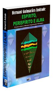 Espírito, Perispírito e Alma
