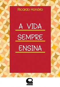 A Vida Sempre Ensina