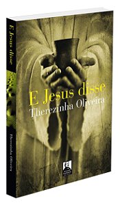 E Jesus Disse
