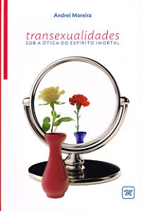 Transexualidade sob a Ótica do Espírito Imortal