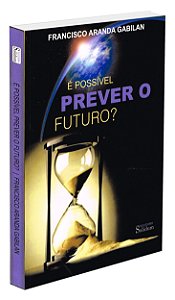 É Possível Prever o Futuro?