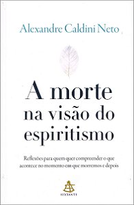 A Morte na Visão do Espiritismo