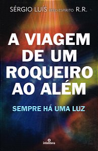 A Viagem de Um Roqueiro ao Além