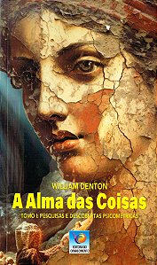 A Alma das Coisas - Tomo I