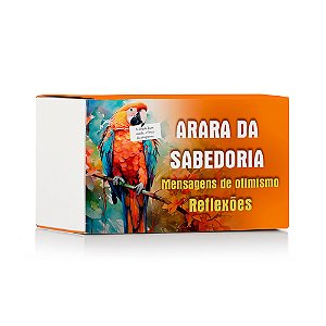 Arara da Sabedoria - Mensagens de Otimismo - Reflexões