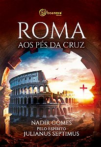 Roma aos Pés da Cruz