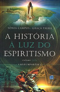 A História à Luz do Espiritismo - Contemporânea