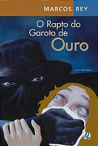 Rapto do Garoto de Ouro, O