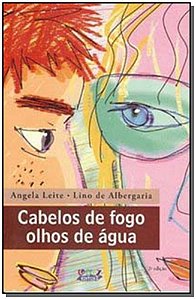 Cabelos de Fogo, Olhos de Agua