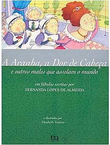 Aranha, a Dor de Cabeca e Outros Males Que Assolam o Mundo, A