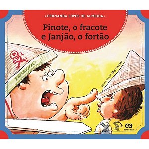 Pinote, o Fracote e Janjao, o Fortao - Col. Passa Anel