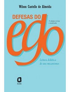 Defesas do Ego - Leitura Didatica de Seus Mecanismos