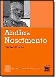 Abdias Nascimento - Retratos do Brasil Negro