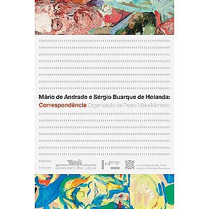 Mario de Andrade e Sergio Buarque de Holanda - Correspondencia