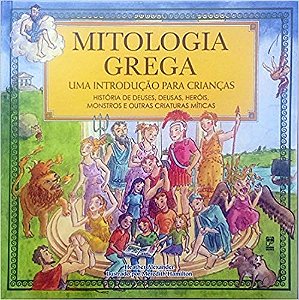 Mitologia Grega - Uma Introducao para Criancas