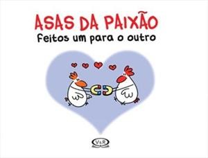 Asas da Paixao - Feitos Um para o Outro