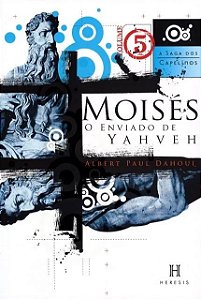 Moises, o Enviado de Yahveh