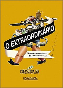 Extraordinario, o - se Procurar Aparece se Ajudar Acontece