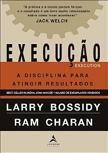 Execucao: a Disciplina para Atingir Resultados