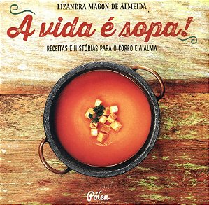 Vida e Sopa!, A