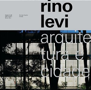 Rino Levi: Arquitetura e Cidade