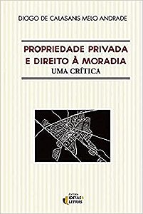 Propriedade Privada e Direito a Moradia - Uma Critica