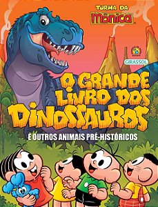 Grande Livro dos Dinossauros e Outros Animais Pre-historicos, O