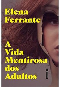 Vida Mentirosa dos Adultos, A