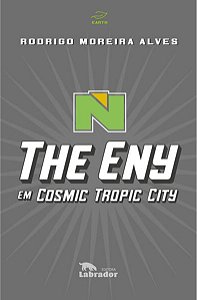 The Eny em Cosmic Tropic City
