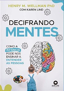 Decifrando Mentes: Como a Infancia Pode Nos Ensinar a Entender as Pessoas