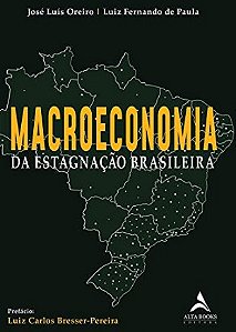 Macroeconomia da Estagnacao Brasileira