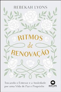 Ritmos de Renovacao: Trocando o Estresse e a Ansiedade por Uma Vida de paz