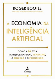 Economia Inteligencia Artificial, A: Como a Ia Esta Transformando o Trabalh