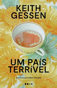 Pais Terrivel, Um: Um Romance sobre a Russia