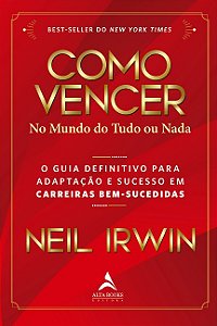 Como Vencer no Mundo do Tudo Ou Nada