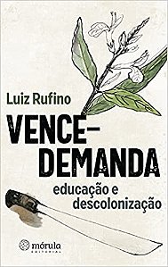 Vence-demanda: Educacao e Descolonizacao
