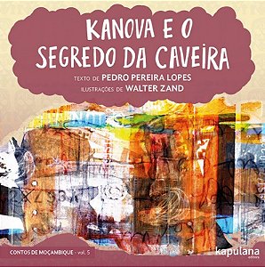 Kanova e o Segredo da Caveira- Vol. 5